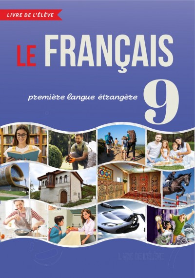 "Le Français" (Fransız dili - əsas xarici dil) fənni üzrə 9-cu sinif üçün dərslik