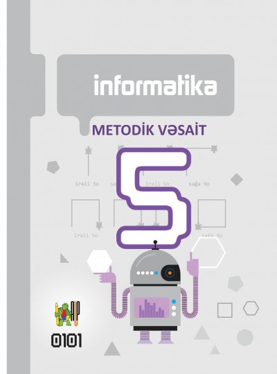 "İnformatika" fənni üzrə 5-ci sinif üçün metodik vəsait