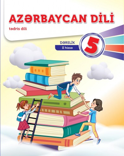 "Azərbaycan dili" - tədris dili fənni üzrə 5-ci sinif üçün (2-ci hissə) dərslik