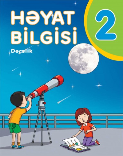 "Həyat bilgisi" fənni üzrə 2-ci sinif üçün dərslik