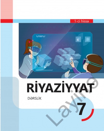 "Riyaziyyat" fənni üzrə 7-ci sinif üçün dərslik (1-ci hissə)