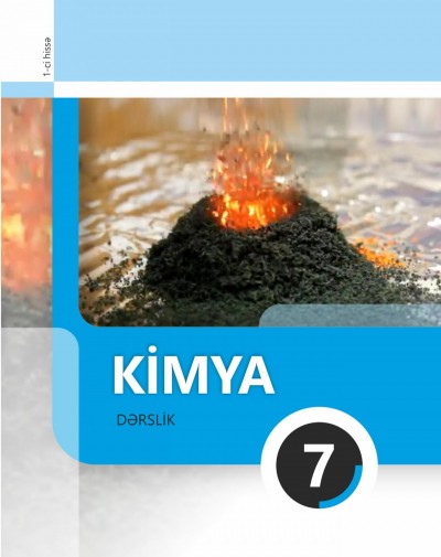 "Kimya" fənni üzrə 7-ci sinif üçün dərslik (1-ci hissə)