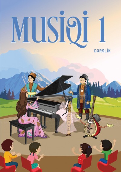 "Musiqi" fənni üzrə 1-ci sinif üçün dərslik