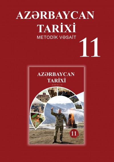 "Azərbaycan tarixi" fənni üzrə 11-ci sinif üçün metodik vəsait