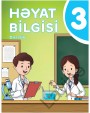 "Həyat bilgisi" fənni üzrə 3-cü sinif üçün dərslik